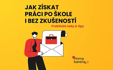 Jak získat práci po škole i bez zkušeností
